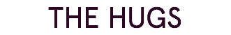 THE HUGS